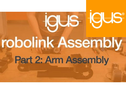 igus® robolink Assembly Part 2 – Arm Assembly