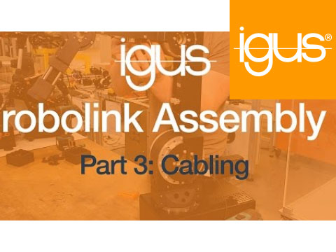 igus® robolink Assembly Part 3 – Cabling